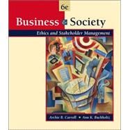 Business and Society Ethics and Stakeholder Management (with InfoTrac)