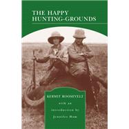 The Happy Hunting-Grounds (Barnes & Noble Library of Essential Reading)