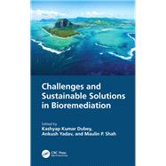 Challenges and Sustainable Solutions in Bioremediation
