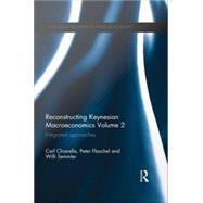 Reconstructing Keynesian Macroeconomics Volume 2