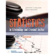 Statistics in Criminology and Criminal Justice Analysis and Interpretation,9781284155815