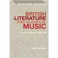 British Literature and Classical Music Cultural Contexts 1870-1945