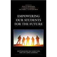 Empowering our Students for the Future Encouraging Self-Direction and Life-Long Learning