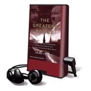 The Greatest Battle: Stalin, Hitler, and the Desperate Struggle for Moscow that Changed the Course of World War II, Library Edition