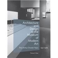 Architecture and Design at the Museum of Modern Art