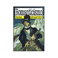 Romanticismo para principiantes / Romanticism for Beginners