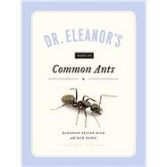 Dr. Eleanor's Book of Common Ants