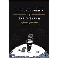 The Encyclopedia of Early Earth A Novel