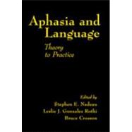 Aphasia and Language Theory to Practice