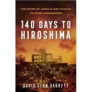 140 Days to Hiroshima,9781635765816