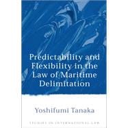 Predictability And Flexibility in the Law of Maritime Delimitation