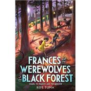 Frances and the Werewolves of the Black Forest