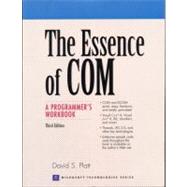 Essence of COM, The: A Programmer's Workbook