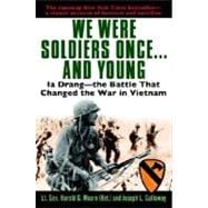 We Were Soldiers Once...and Young Ia Drang - The Battle That Changed the War in Vietnam