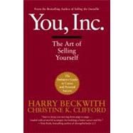 You, Inc. The Art of Selling Yourself