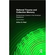 National Trauma and Collective Memory: Extraordinary Events in the American Experience