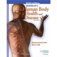 Study Guide to Accompany Memmler's The Human Body in Health and Disease