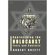 Approaching the Holocaust Texts and Contexts
