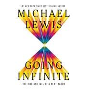 Going Infinite The Rise and Fall of a New Tycoon
