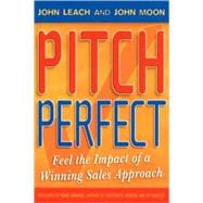 Pitch Perfect Feel the Impact of a Winning Sales Approach