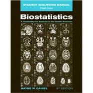 Biostatistics: A Foundation for Analysis in the Health Sciences, Student Solutions Manual, 9th Edition