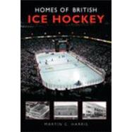Homes of British Ice Hockey