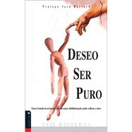 Pure Desire : How One Man's Triumph over His Greatest Struggle Can Help Others Break Free