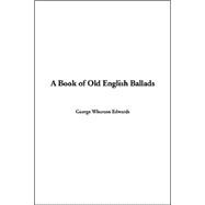 A Book Of Old English Ballads