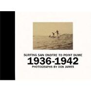 Surfing San Onofre to Point Dume 1936-1942