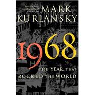 1968 : The Year That Rocked the World