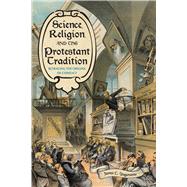 Science, Religion, and the Protestant Tradition