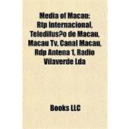 Media of Macau : Rtp Internacional, Teledifusão de Macau, Macau Tv, Canal Macau, Rdp Antena 1, Radio Vilaverde Lda