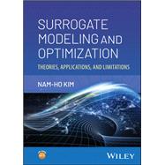 Surrogate Modeling and Optimization Theories, Applications, and Limitations book cover, ISBN 9781394245819