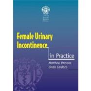 Female Urinary Incontinence in Practice