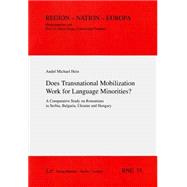Does Transnational Mobilization Work for Language Minorities? A Comparative Study on Romanians in Serbia, Bulgaria, Ukraine and Hungary