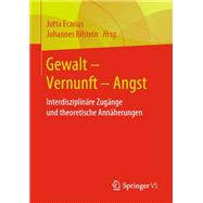 Gewalt - Vernunft - Angst