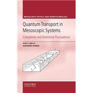Quantum Transport in Mesoscopic Systems Complexity and Statistical Fluctuations