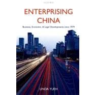 Enterprising China Business, Economic, and Legal Developments since 1979