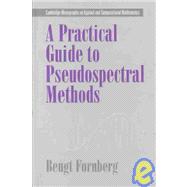 A Practical Guide to Pseudospectral Methods
