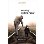 Becoming the Kind Father
