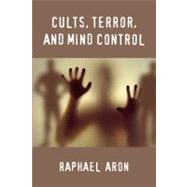 Cults, Terror, and Mind Control