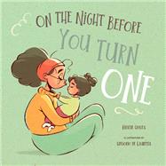 On the Night Before You Turn One