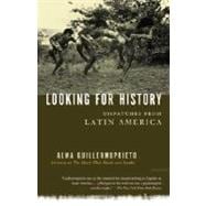 Looking for History Dispatches from Latin America