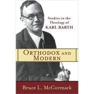 Orthodox and Modern : Studies in the Theology of Karl Barth