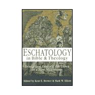 Eschatology in Bible and Theology : Evangelical Essays at the Dawn of a New Millennium