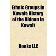 Ethnic Groups in Kuwait : History of the Bidoon in Kuwait