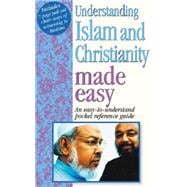 Understanding Islam And Christianity Made Easy