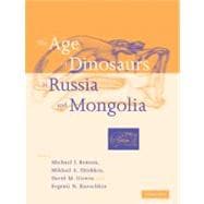 The Age of Dinosaurs in Russia and Mongolia