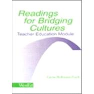 Bridging Cultures; Readings for Bridging Cultures; Bridging Cultures Between Home and School and; Cross-Cultural Roots of Minority Child Development