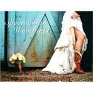 Spectacular Weddings of Texas A Collection of Texas Weddings and Love Stories